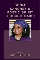 Sonia Sanchez költői szelleme a haiku segítségével - Sonia Sanchez's Poetic Spirit through Haiku