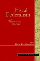 Költségvetési föderalizmus elméletben és gyakorlatban - Fiscal Federalism in Theory and Practice