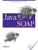 Java és szappan: Webes szolgáltatások építése Java nyelven - Java and Soap: Building Web Services in Java