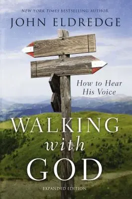 Istennel járva: Hogyan halljuk meg a hangját - Walking with God: How to Hear His Voice