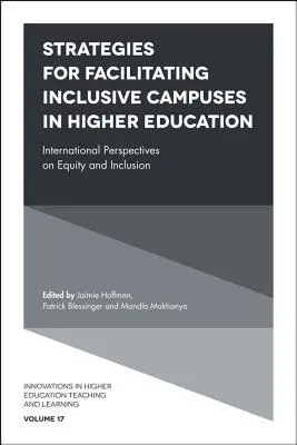 Strategies for Facilitating Inclusive Campuses in Higher Education: Nemzetközi perspektívák az egyenlőség és befogadás témakörében - Strategies for Facilitating Inclusive Campuses in Higher Education: International Perspectives on Equity and Inclusion