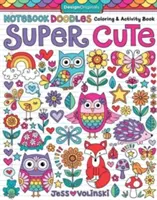 Notebook Doodles Super Cute: Coloring & Activity Book