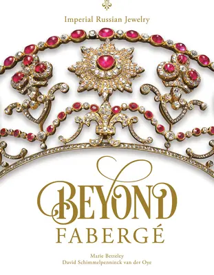 Beyond Faberg: Imperial Russian Jewelry