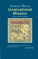 Megtestesült küldetés - A világgal lenni - Incarnational Mission - Being with the world