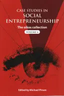 Esettanulmányok a társadalmi vállalkozásról: The Oikos Collection Vol. 4 - Case Studies in Social Entrepreneurship: The Oikos Collection Vol. 4