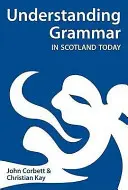 A nyelvtan megértése Skóciában ma - Understanding Grammar in Scotland Today