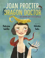 Joan Procter, Sárkánydoktor - A nő, aki szerette a hüllőket - Joan Procter, Dragon Doctor - The Woman Who Loved Reptiles