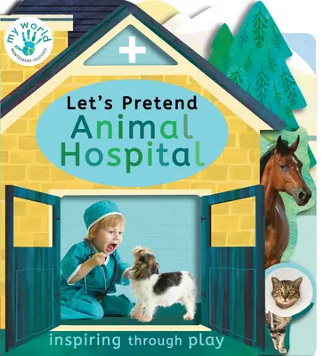 Let's Pretend Állatkórház - Let's Pretend Animal Hospital