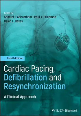 Szívritmus-szabályozás, defibrilláció és reszinkronizáció: A Clinical Approach - Cardiac Pacing, Defibrillation and Resynchronization: A Clinical Approach