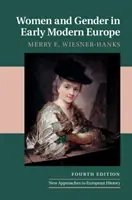 Nők és nemek a kora újkori Európában - Women and Gender in Early Modern Europe