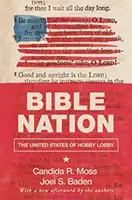 Bible Nation: A Hobby Lobby Egyesült Államok - Bible Nation: The United States of Hobby Lobby