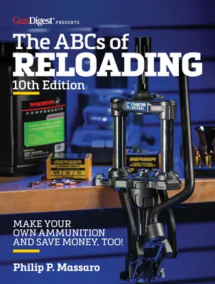 Az újratöltés ABC-je, 10. kiadás - The Abc's of Reloading, 10th Edition