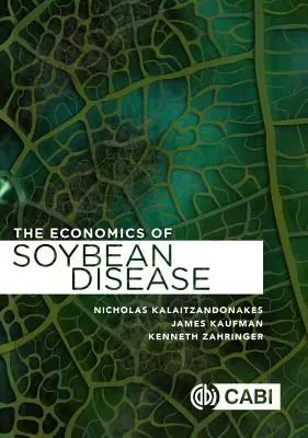 A szójababbetegségek elleni védekezés gazdaságossága - The Economics of Soybean Disease Control