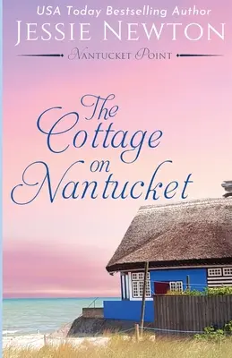 The Cottage on Nantucket: Szívhez szóló női regény Rejtély - The Cottage on Nantucket: Heartfelt Women's Fiction Mystery