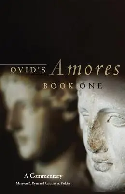 Ovidius Amores, első könyv: kommentár - Ovid's Amores, Book One: A Commentary