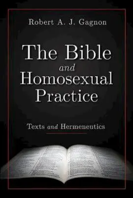 A Biblia és a homoszexuális gyakorlat: Szövegek és hermeneutika - The Bible and Homosexual Practice: Texts and Hermeneutics