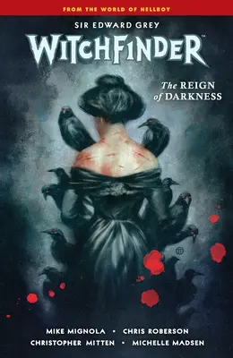 Witchfinder 6. kötet: A sötétség uralma - Witchfinder Volume 6: The Reign of Darkness