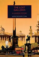 Elveszett bitófa - Egy londoni rejtély - Lost Gallows - A London Mystery