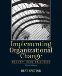 Szervezeti változások végrehajtása - Implementing Organizational Change