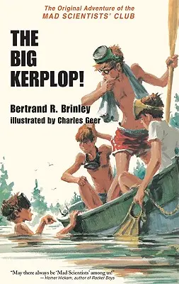 A Nagy Kerplop!: Az Őrült Tudósok Klubjának eredeti kalandja - The Big Kerplop!: The Original Adventure of the Mad Scientists' Club