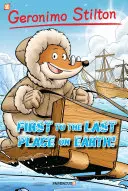 Geronimo Stilton Graphic Novels #18: Elsőként a Föld utolsó helyére - Geronimo Stilton Graphic Novels #18: First to the Last Place on Earth