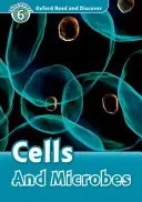 Oxford Read and Discover: Level 6: Cells and Microbes