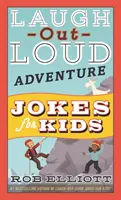 Nevetős-hangos kaland viccek gyerekeknek - Laugh-Out-Loud Adventure Jokes for Kids