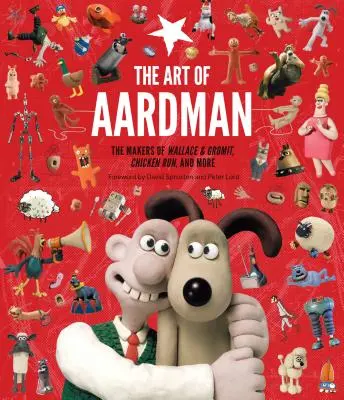 Umění společnosti Aardman: (Wallace and Gromit Book, Claymation Books, Books for Movie Love, Knihy pro milovníky filmů) - The Art of Aardman: The Makers of Wallace & Gromit, Chicken Run, and More (Wallace and Gromit Book, Claymation Books, Books for Movie Love