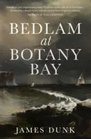 Bedlam at Botany Bay