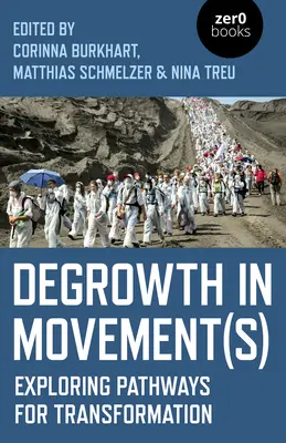 Degrowth in Movement(s): Az átalakulás útjainak feltárása - Degrowth in Movement(s): Exploring Pathways for Transformation