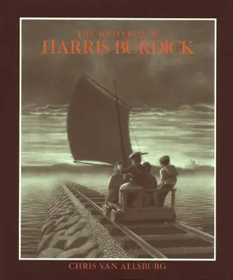 Harris Burdick rejtélyei - The Mysteries of Harris Burdick