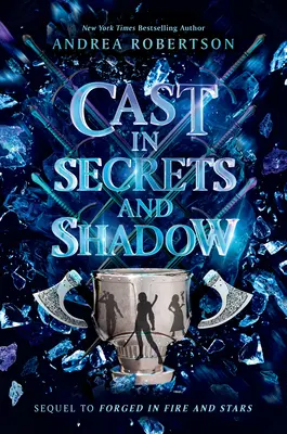 Titkokba és árnyakba öntve - Cast in Secrets and Shadow