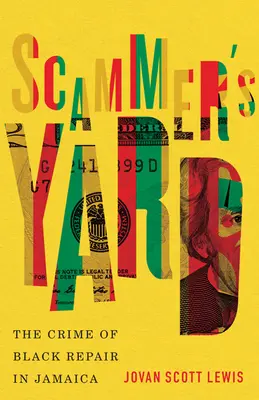 Scammer's Yard: A fekete javítás bűne Jamaikában - Scammer's Yard: The Crime of Black Repair in Jamaica