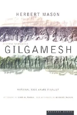 Gilgameš: A Verse Narrative: A Verse Narrative - Gilgamesh: A Verse Narrative