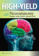 Nagy hozamú neuroanatómia - High-Yield(tm) Neuroanatomy