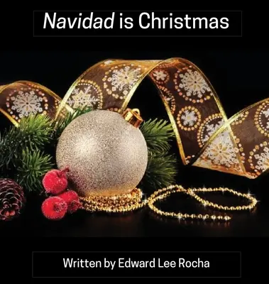 Navidad a karácsony: Spanyol kétnyelvű ünnepi sorozat - Navidad is Christmas: Spanish Bilingual Holiday Series