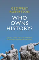 Kié a történelem? - Elgin zsákmánya és a kifosztott kincsek visszaszolgáltatásának ügye - Who Owns History? - Elgin's Loot and the Case for Returning Plundered Treasure