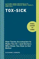 Tox-Sick: A mérgezőtől a nem betegig - Tox-Sick: From Toxic to Not Sick