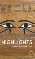 A Keleti Intézet gyűjteményeinek fénypontjai - Highlights of the Collections of the Oriental Institute