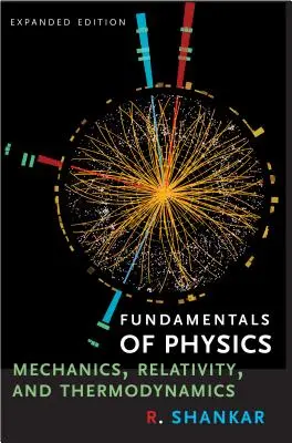 A fizika alapjai I: Mechanika, relativitáselmélet és termodinamika - Fundamentals of Physics I: Mechanics, Relativity, and Thermodynamics