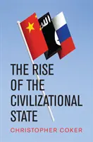 A civilizációs állam felemelkedése - The Rise of the Civilizational State