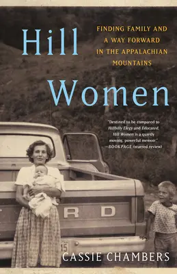Hill Women: A család és a jövő útjának megtalálása az Appalache-hegységben - Hill Women: Finding Family and a Way Forward in the Appalachian Mountains