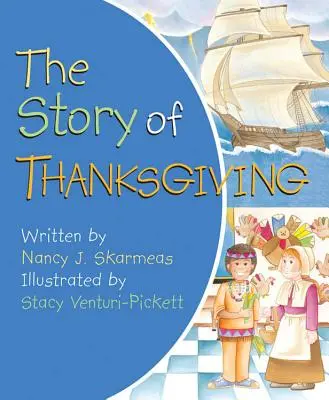 A hálaadás története - The Story of Thanksgiving