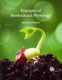 A kertészeti élettan alapjai - Principles of Horticultural Physiology