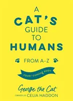 A Cat's Guide to Humans: A-tól Z-ig - A Cat's Guide to Humans: From A to Z