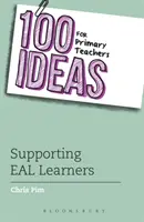 100 ötlet általános iskolai tanároknak: Az EAL tanulók támogatása - 100 Ideas for Primary Teachers: Supporting EAL Learners