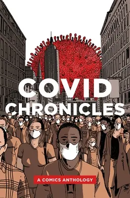 Covid krónikák: A Comics Anthology - Covid Chronicles: A Comics Anthology