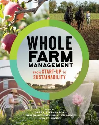 Teljes körű gazdálkodás: Az indítástól a fenntarthatóságig - Whole Farm Management: From Start-Up to Sustainability