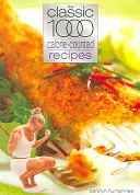 Klasszikus 1000 kalóriaszámlálós receptek - Clasic 1000 Calorie-Counted Recipes