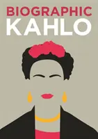 Életrajzi Kahlo - Biographic Kahlo